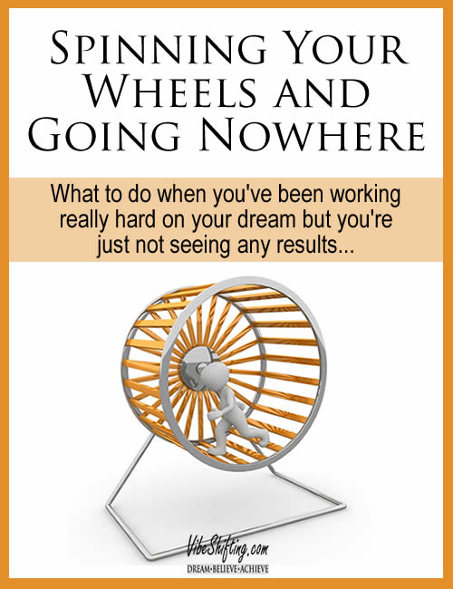 What to do when it feels like you're spinning your wheels and going nowhere